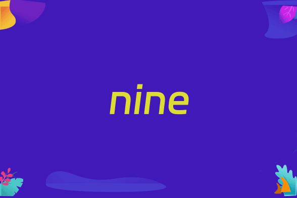 nine